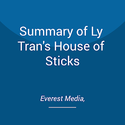 Obraz ikony: Summary of Ly Tran's House of Sticks