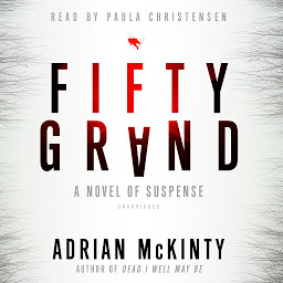 Icon image Fifty Grand: A Novel of Suspense