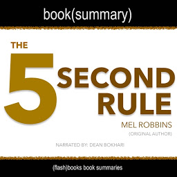 Imaginea pictogramei The 5 Second Rule by Mel Robbins - Book Summary: Transform Your Life, Work, and Confidence with Everyday Courage