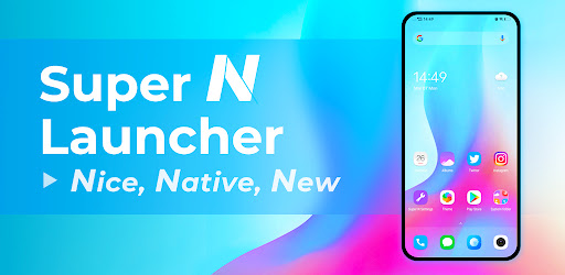 Super N Launcher -Super design - Ứng dụng trên Google Play