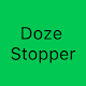 Doze Stopper