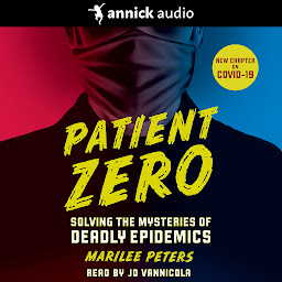 Icon image Patient Zero (Revised Edition): Solving the Mysteries of Deadly Epidemics
