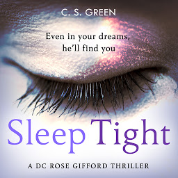 Icon image Sleep Tight: A DC Rose Gifford Thriller