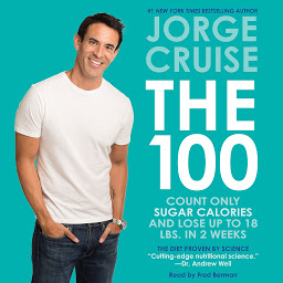 Icon image The 100: Count ONLY Sugar Calories and Lose Up to 18 Lbs. in 2 Weeks
