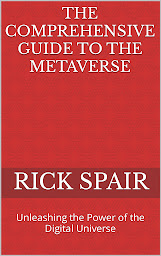 Icon image The Comprehensive Guide to the Metaverse: Unleashing the Power of the Digital Universe