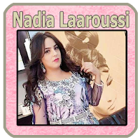 أغاني نادية لعروسي 2021- Nadia laarousi