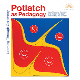 「Potlatch as Pedagogy: Learning Through Ceremony」のアイコン画像