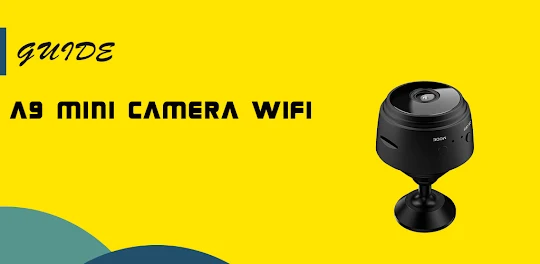 A9 mini camera wifi App guide
