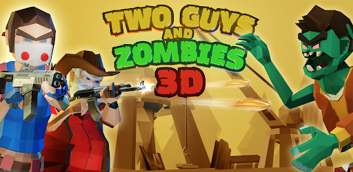 Two Guys & Zombies 3D MOD APK 0.804 (Ad-Free)