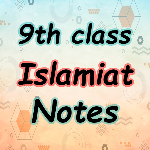 Class 9 Islamiat Notes